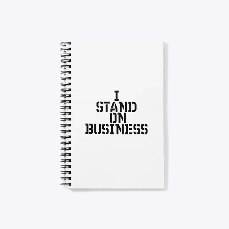 I STAND ON BUSINESS 