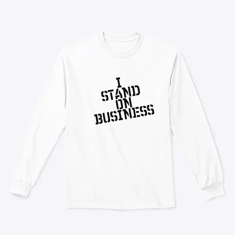 I STAND ON BUSINESS 